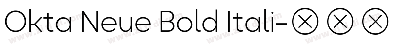 Okta Neue Bold Itali字体转换